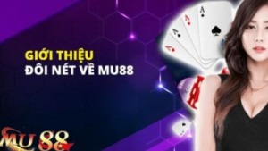 MU88 – Nhà cái cá cược đem lại trải nghiệm giải trí đỉnh cao