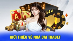 Thabet – Địa điểm bảo mật và uy tín trong cá cược trực tuyến
