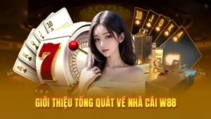 W88 – Trang cá cược trực tuyến uy tín, đẳng cấp nhất