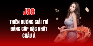 J88 – Địa chỉ cá cược thịnh hành và uy tín top 1 2025