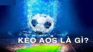 AOS – Kèo cược với cơ hội thắng lớn từ kèo tỷ số đặc biệt