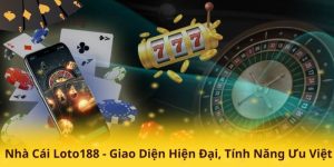 Cá cược thú vị cùng Loto188: Khám phá các chuyên mục đặc sắc