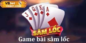 Bài Sâm online dễ thắng đậm với tỷ lệ 85% cho cao thủ