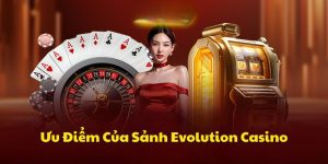 Evo Casino thưởng nóng 200k cho lượt giới thiệu thành công