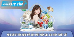 Nhà cái uy tín Vwin với bảo mật hiện đại, an toàn tuyệt đối