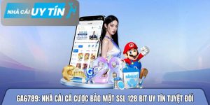 GA6789: Nhà cái cá cược bảo mật SSL 128 bit uy tín tuyệt đối