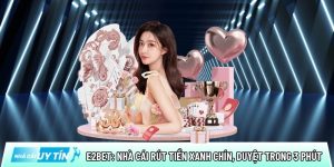 E2bet: Nhà cái uy tín rút tiền xanh chín, duyệt trong 3 phút
